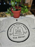Coffee So Good It Wakes The Dead - Short Sleeve Tee - Gray